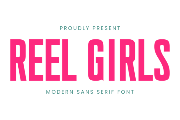 Reel Girls: A Bold Sans Serif for Creative Statements
